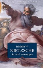 Su verità e menzogna-La filosofia nell'epoca tragica dei greci