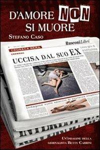 D'amore non si muore - Stefano Caso - copertina