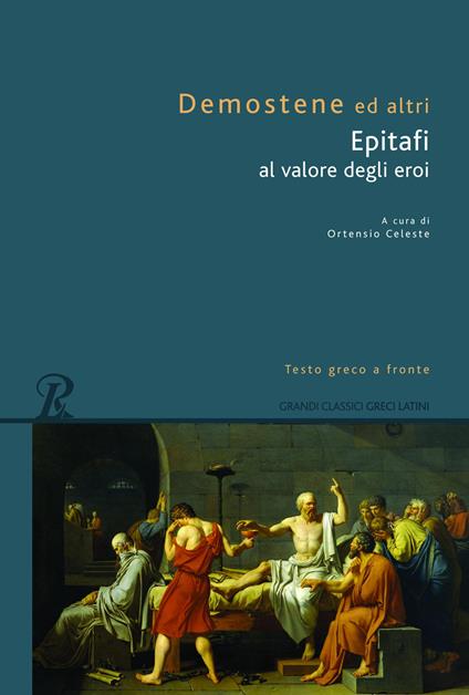 Epitafi al valore degli eroi. Testo greco a fronte - Demostene - copertina