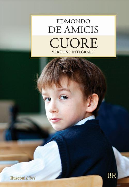 Cuore - Edmondo De Amicis - Libro - Rusconi Libri - Biblioteca ragazzi