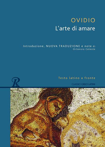 Arte di amare. Testo latino a fronte - P. Nasone Ovidio - copertina