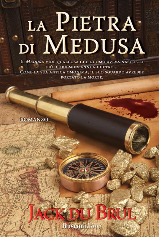 La pietra di Medusa - Jack Du Brul,Anna Donato - ebook