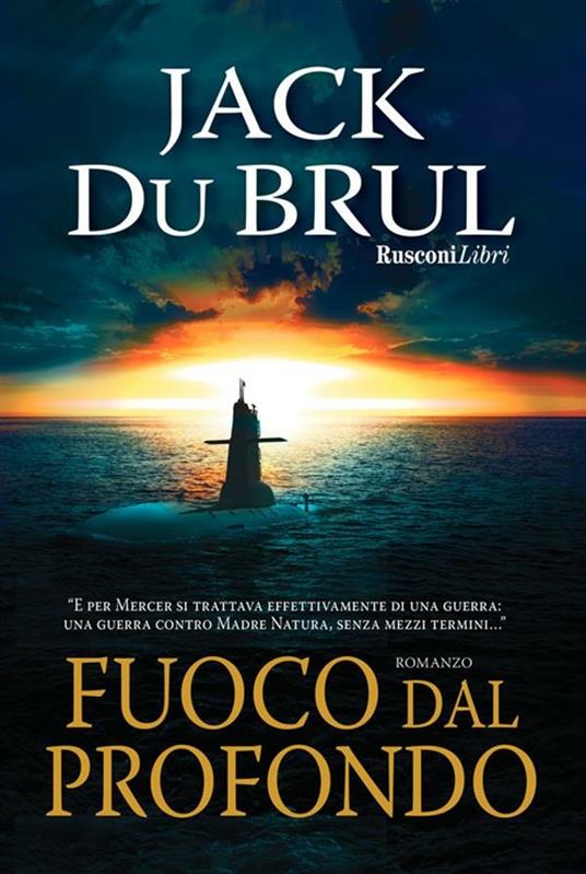 Fuoco dal profondo - Jack Du Brul - ebook