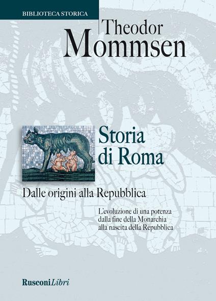 Storia di Roma dalle origini alla Repubblica - Theodor Mommsen - copertina