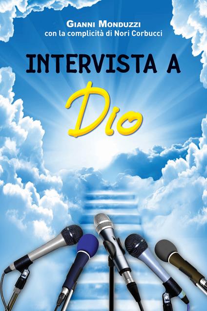 Intervista a Dio - Gianni Monduzzi,Nori Corbucci - copertina