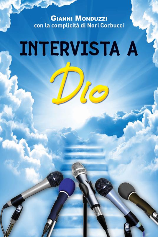 Intervista a Dio - Gianni Monduzzi,Nori Corbucci - copertina