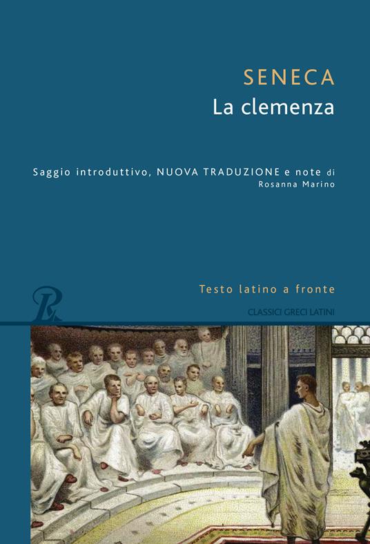 La clemenza. Testo latino a fronte - Lucio Anneo Seneca - copertina