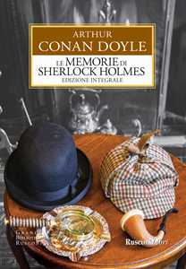 Le memorie di Sherlock Holmes. Ediz. integrale