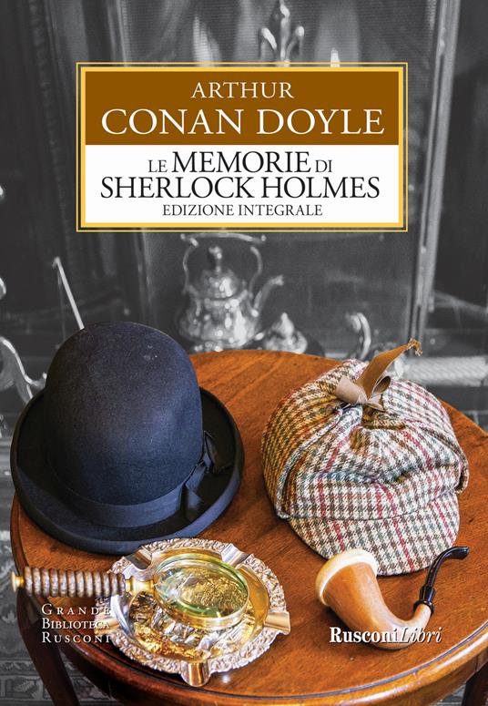 Le memorie di Sherlock Holmes. Ediz. integrale - Arthur Conan Doyle - copertina