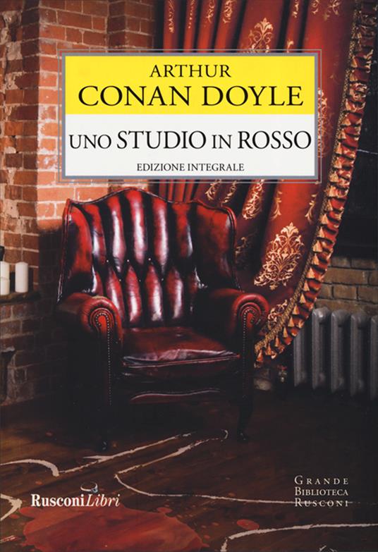 Uno studio in rosso. Ediz. integrale - Arthur Conan Doyle - copertina