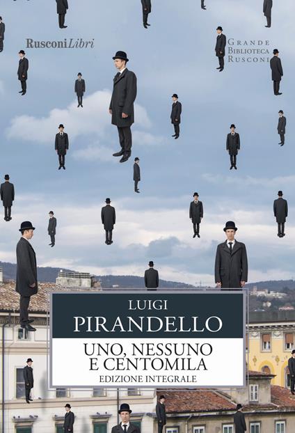 Uno, nessuno e centomila. Ediz. integrale - Luigi Pirandello - copertina