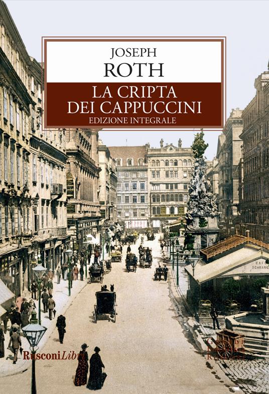 La cripta dei cappuccini. Ediz. integrale - Joseph Roth - copertina