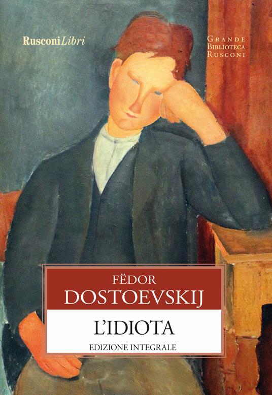 L' idiota. Ediz. integrale - Fëdor Dostoevskij - copertina