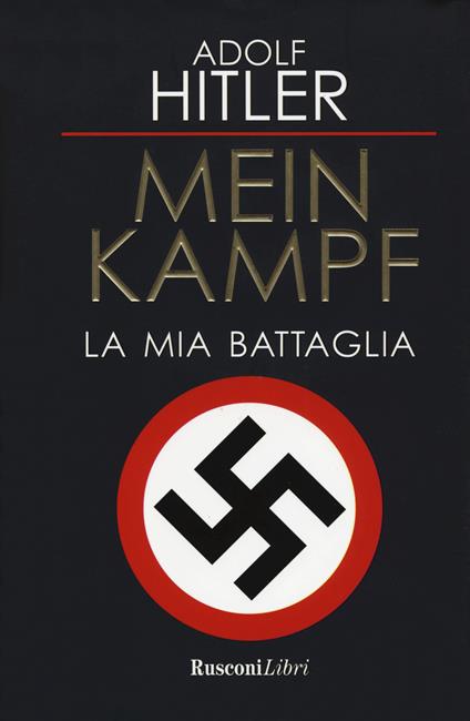 Mein Kampf. La mia battaglia - Adolf Hitler - copertina