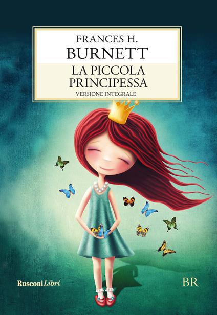 La piccola principessa. Ediz. integrale - Frances H. Burnett - copertina