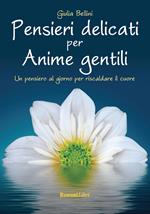 Pensieri delicati per anime gentili