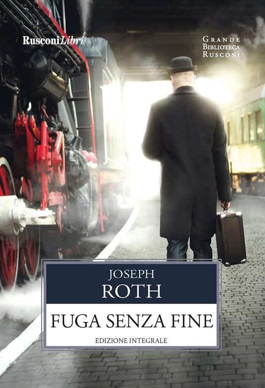 Fuga senza fine. Ediz. integrale - Joseph Roth - copertina