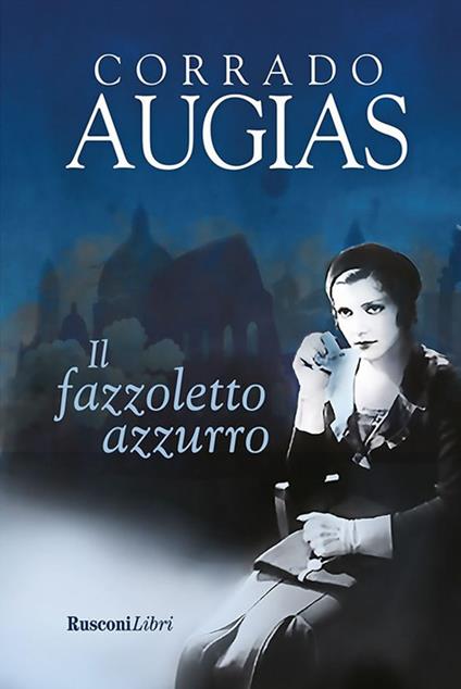 Il fazzoletto azzurro - Corrado Augias - ebook
