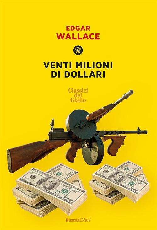 Venti milioni di dollari - Edgar Wallace - ebook