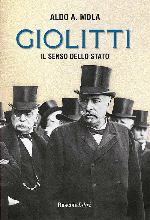 Giolitti. Il senso dello Stato - Aldo A. Mola - ebook