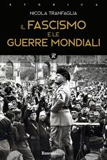 Il fascismo e le guerre mondiali (1914-1945)