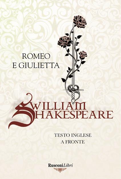 Romeo e Giulietta. Testo inglese a fronte. Ediz. bilingue - William Shakespeare - copertina