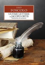 Ultime lettere di Jacopo Ortis. Ediz. integrale