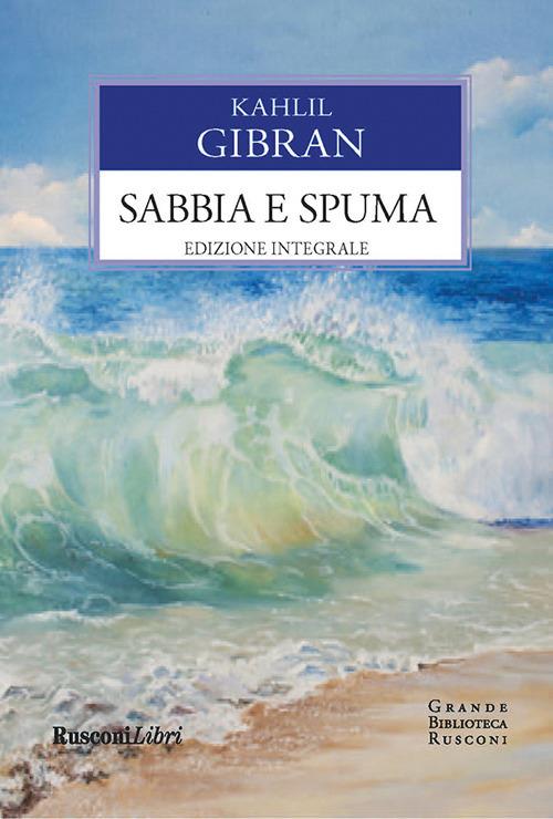 Sabbia e spuma. Ediz. integrale - Kahlil Gibran,Maurizio Clementi - ebook