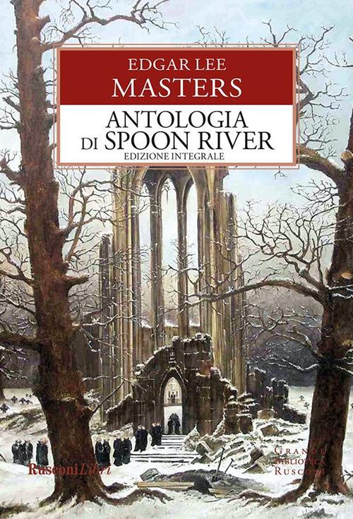 Antologia di Spoon River. Ediz. integrale - Edgar Lee Masters - ebook