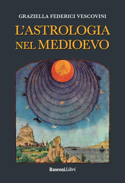 L' astrologia nel Medioevo - Graziella Federici Vescovini - copertina