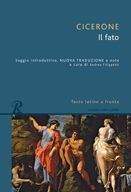 Il fato. Testo latino a fronte - Marco Tullio Cicerone - copertina