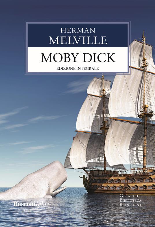 Moby Dick. Ediz. integrale - Herman Melville - copertina