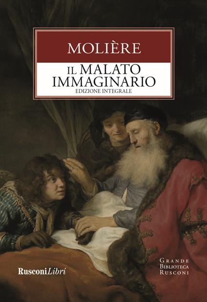 Il malato immaginario. Ediz. integrale - Molière - copertina