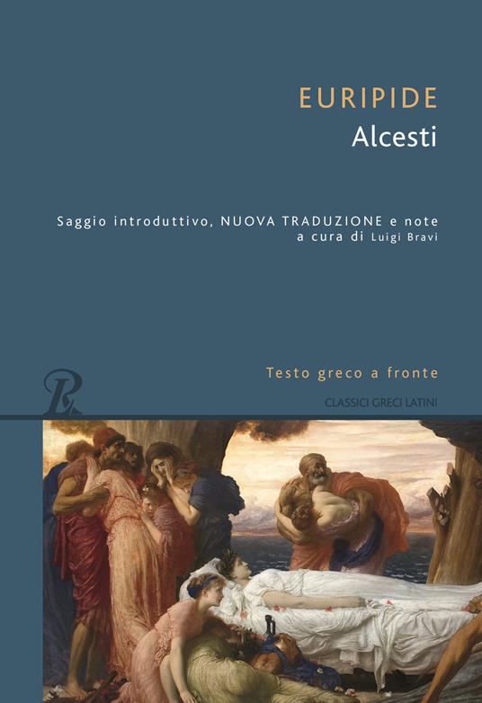 Alcesti. Testo greco a fronte - Euripide - copertina