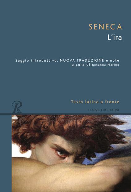 L'ira. Testo latino a fronte - Lucio Anneo Seneca - copertina