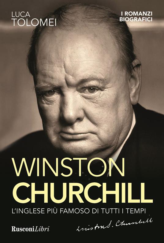 Winston Churchill. L'inglese più famoso di tutti i tempi - Luca Tolomei - copertina