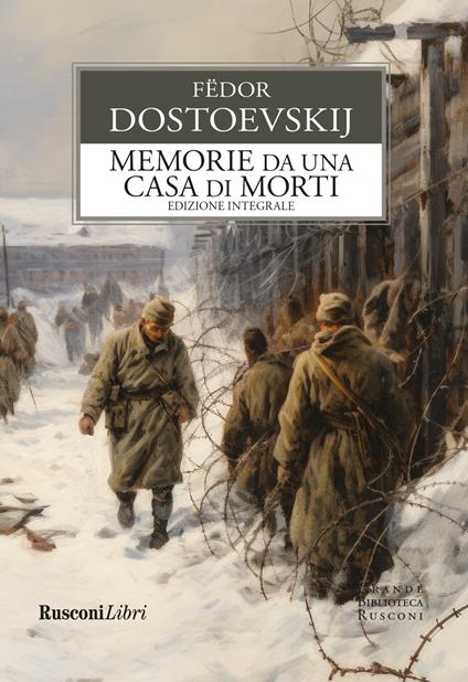 Memorie da una casa di morti. Ediz. integrale - Fëdor Dostoevskij - copertina
