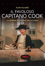 Il favoloso capitano Cook. Il capitano più audace della storia