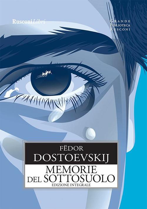 Memorie del sottosuolo. Ediz. integrale - Fëdor Dostoevskij,Ettore Lo Gatto - ebook