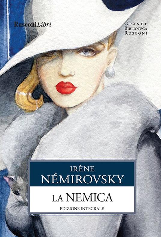 La nemica. Ediz. integrale - Irène Némirovsky - ebook