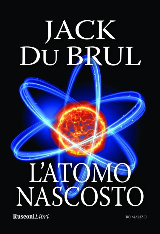 L' atomo nascosto - Jack Du Brul - copertina