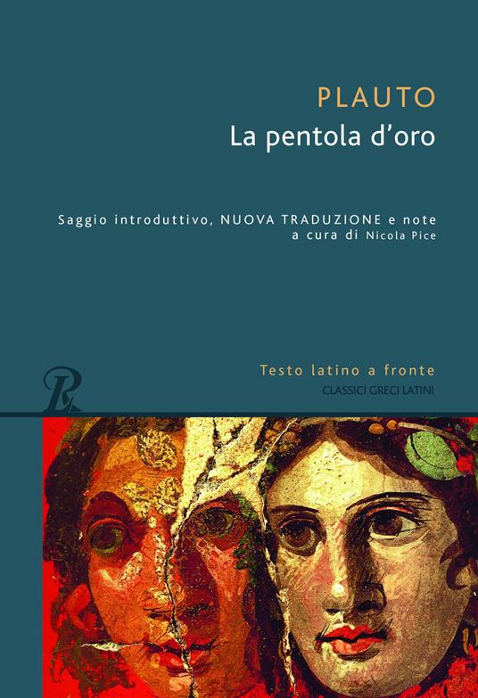 La pentola d'oro. Testo latino a fronte - T. Maccio Plauto - copertina