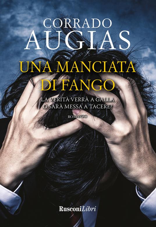 Una manciata di fango. Abilità, crudeltà e follia - Corrado Augias - copertina