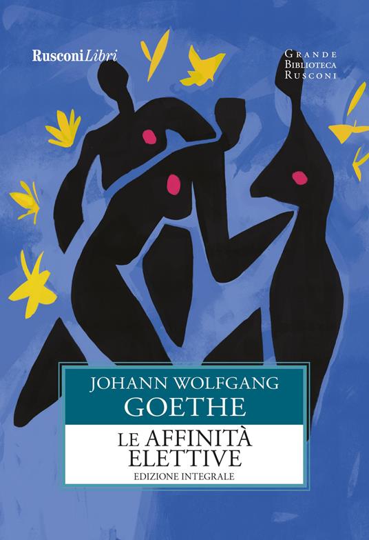 Le affinità elettive - Johann Wolfgang Goethe - copertina