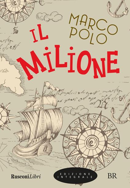 Il milione. Ediz. integrale - Marco Polo - copertina