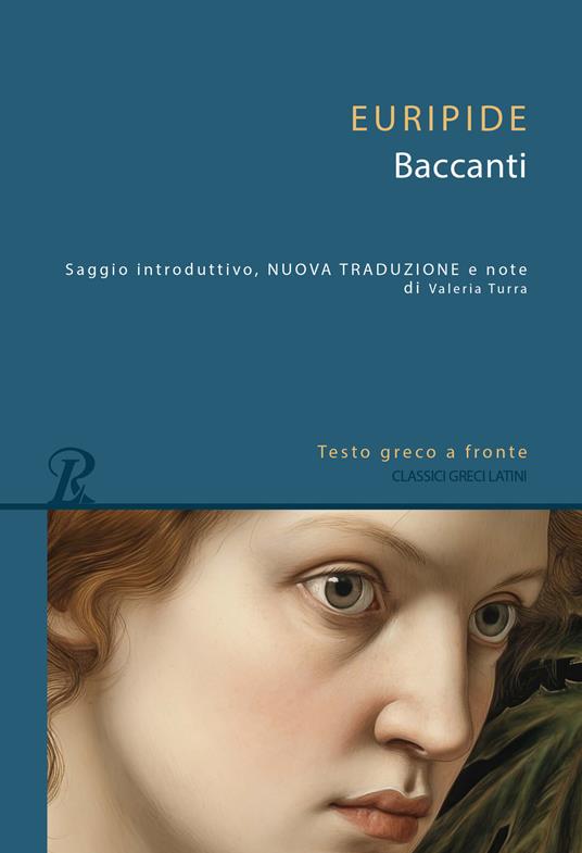 Baccanti. Testo greco a fronte - Euripide - copertina