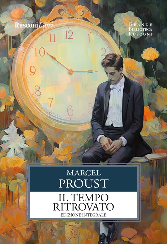 Il tempo ritrovato. Ediz. integrale - Marcel Proust - copertina