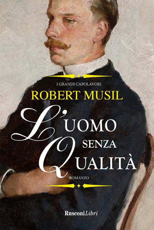 L'uomo senza qualità. Ediz. integrale - Robert Musil - copertina