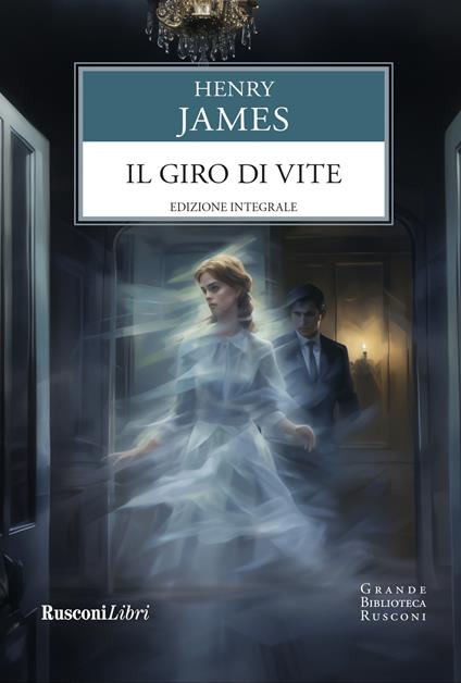 Il giro di vite. Ediz. integrale - Henry James - copertina