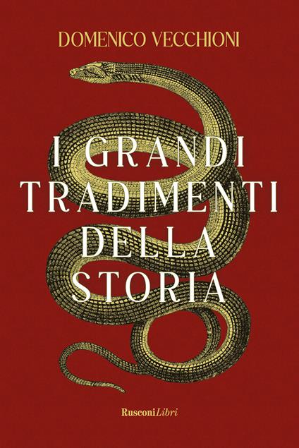 Traditori! I più grandi tradimenti della storia - Domenico Vecchioni - copertina